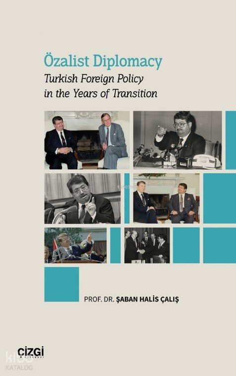 Özalist Diplomacy - Şaban Halis Çalış