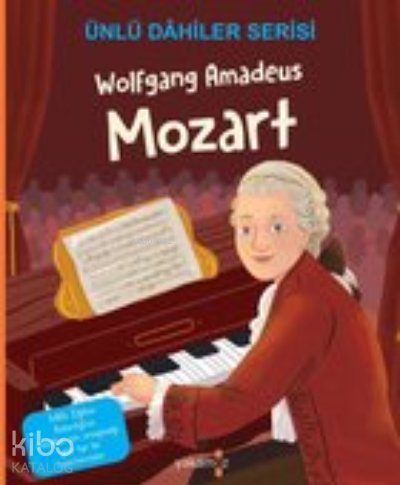 Wolfgang Amadeus Mozart / Ünlü Dahiler Serisi - Özge Ceren Kalender