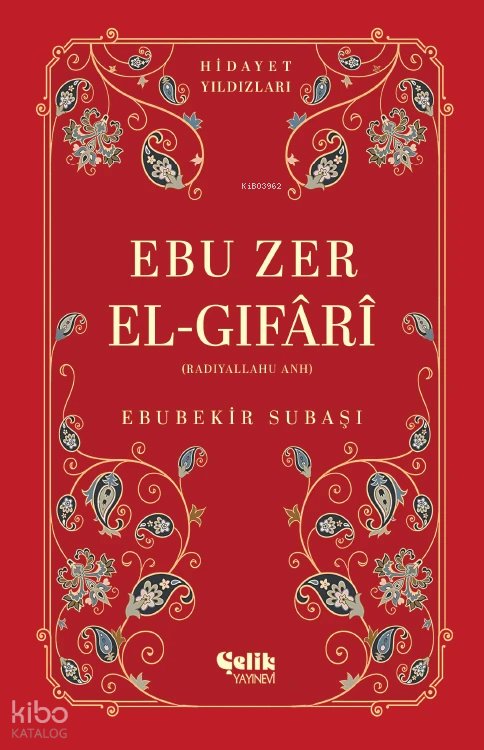 Ebu Zer El-Gıfari (Radıyallahu Anh) - Hidayet Yıldızları - Ebubekir Subaşı