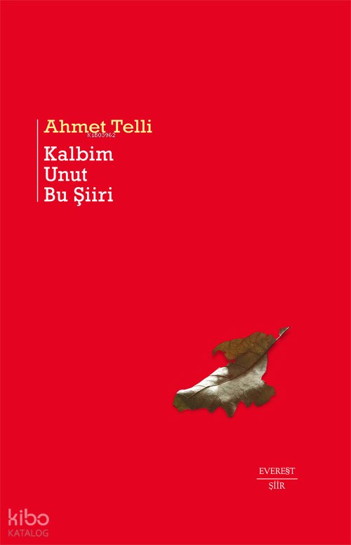 Kalbim Unut Bu Şiiri
