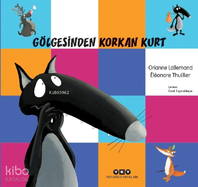 GÖLGESİNDEN KORKAN KURT