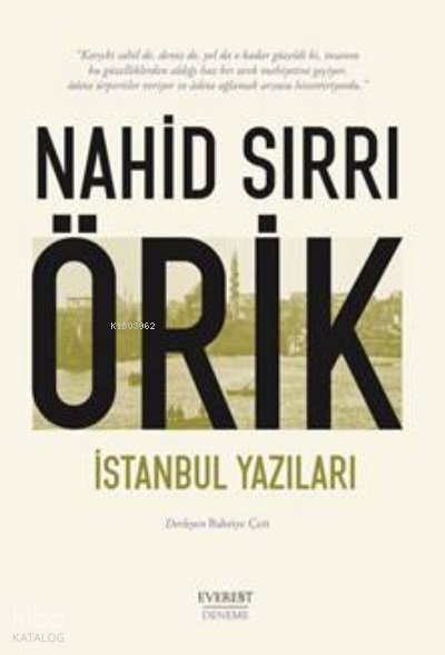İstanbul Yazıları - Nahid Sırrı Örik