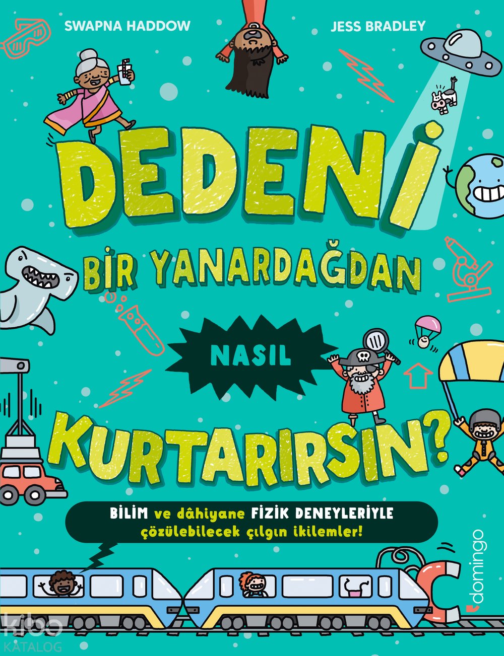 Dedeni Bir Yanardağdan Nasıl Kurtarırsın? - Swapna Haddow