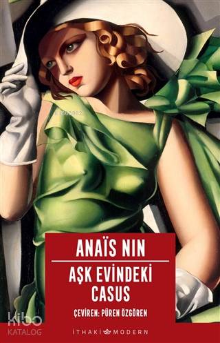 Aşk Evindeki Casus - Anais Nin