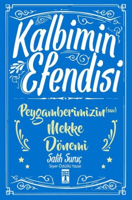 PEYGAMBERİMİZİN MEKKE DÖNEMİ - Salih Suruç