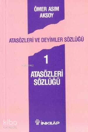 Atasözleri Sözlüğü 1 - Ömer Asım Aksoy