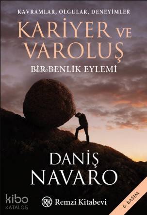 Kavramlar, Olgular, Deneyimler - Kariyer ve Varoluş - Daniş Navaro