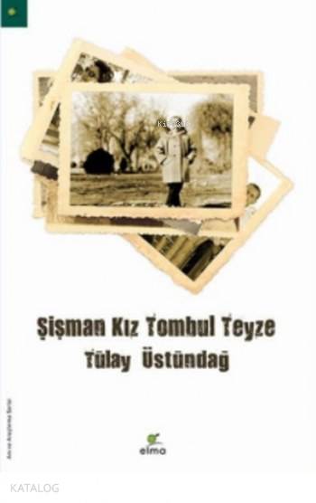 Şişman Kız Tombul Teyze - Tülay Üstündağ