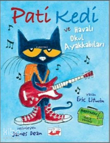 Pati Kedi ve Havalı Okul Ayakkabıları - Eric Litwin