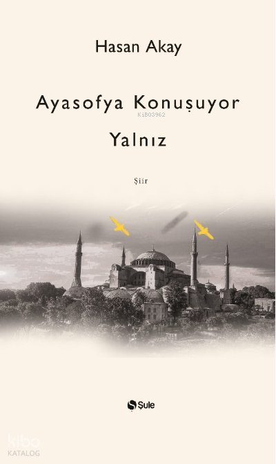 Ayasofya Konuşuyor Yalnız