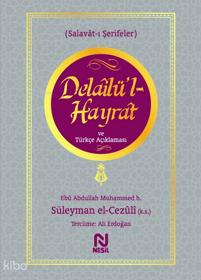 Delâilü’l-Hayrât ve Türkçe Açıklaması (Ciltli)