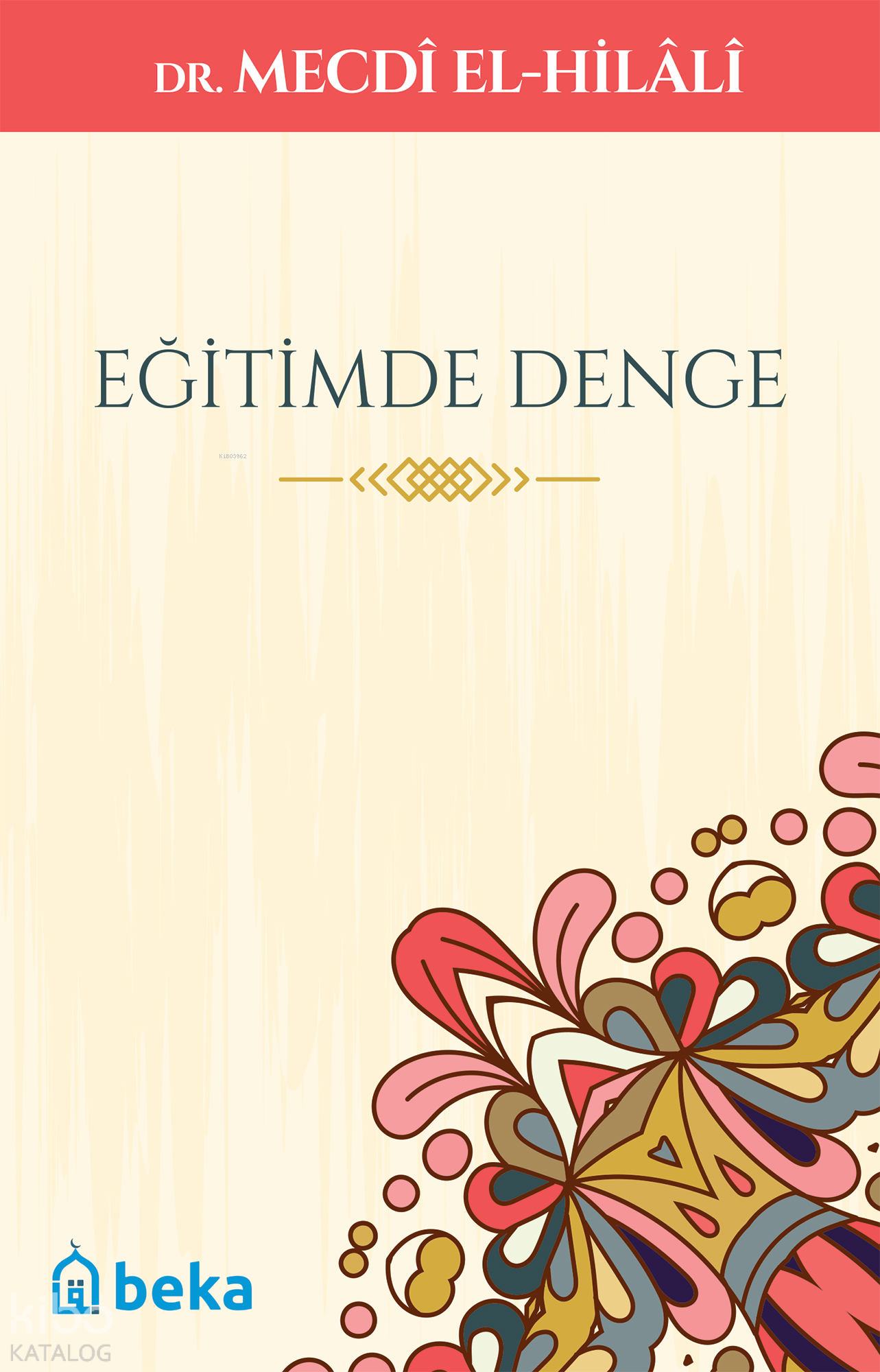 Eğitimde Denge - Mecdi El-Hilali