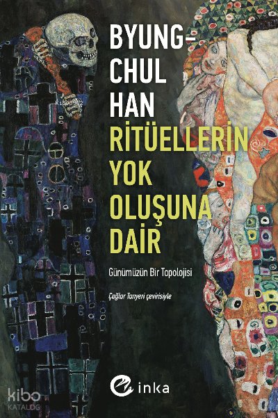Ritüellerin Yok Oluşuna Dair - Byung-Chul Han