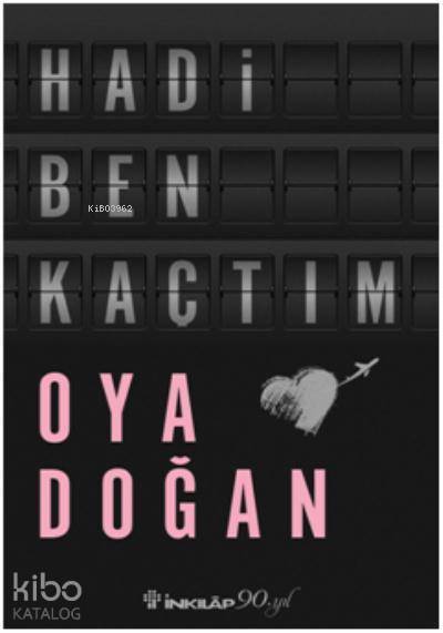 Hadi Ben Kaçtım - Oya Doğan