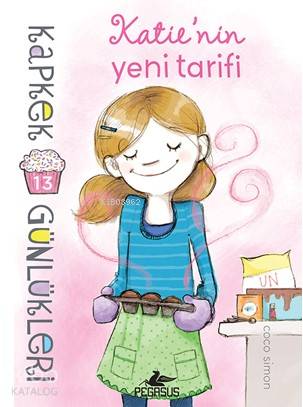Kapkek günlükleri 13 - Katie'nin Yeni Tarifi - Coco Simon