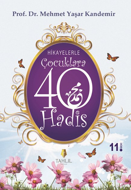 Hikayelerle Çocuklara 40 Hadis - Mehmet Yaşar Kandemir