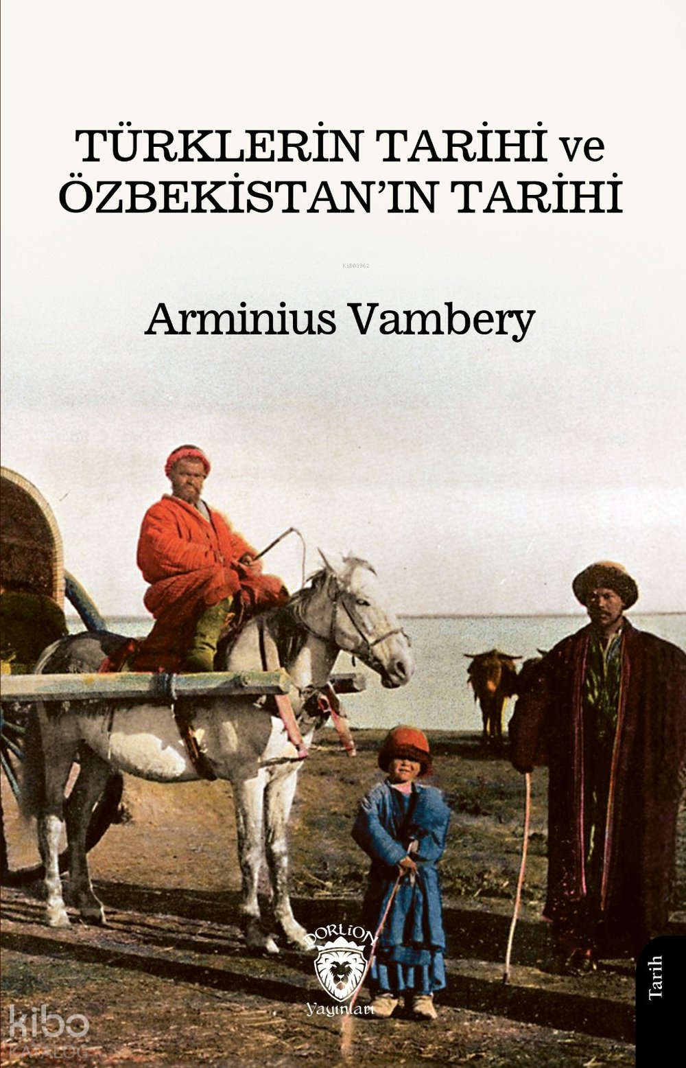 Türklerin Tarihi ve Özbekistan’ın Tarihi - Arminius Vambery