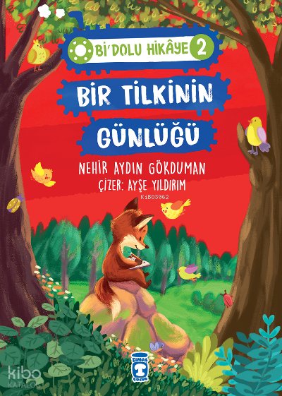 Bir Tilkinin Günlüğü - Bi Dolu Hikaye 2 - Nehir Aydın Gökduman