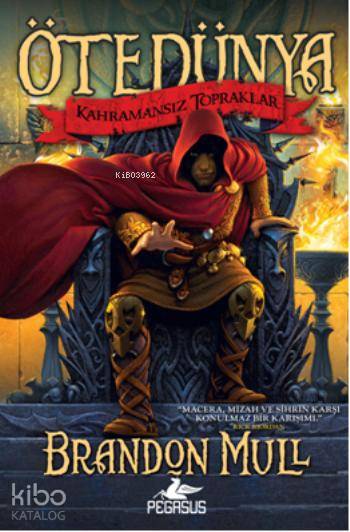 Ötedünya 1 - Kahramansız Topraklar - Brandon Mull