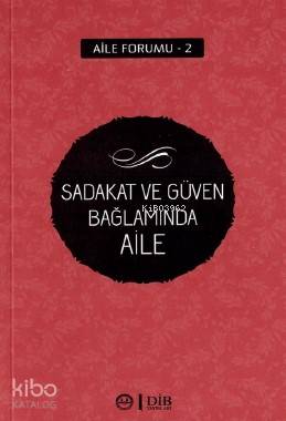 Sadakat ve Güven Bağlamında Aile - Kolektif 