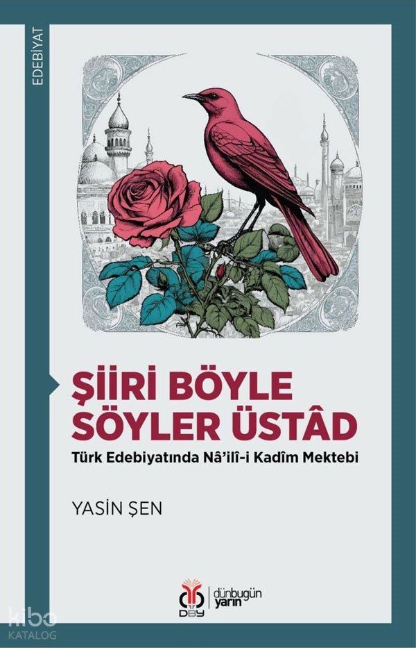Şiiri Böyle Söyler Üstâd - Yasin Şen