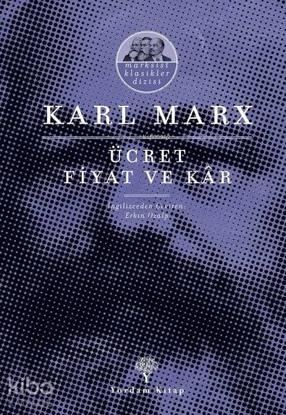 Ücret Fiyat ve Kar - Karl Marx