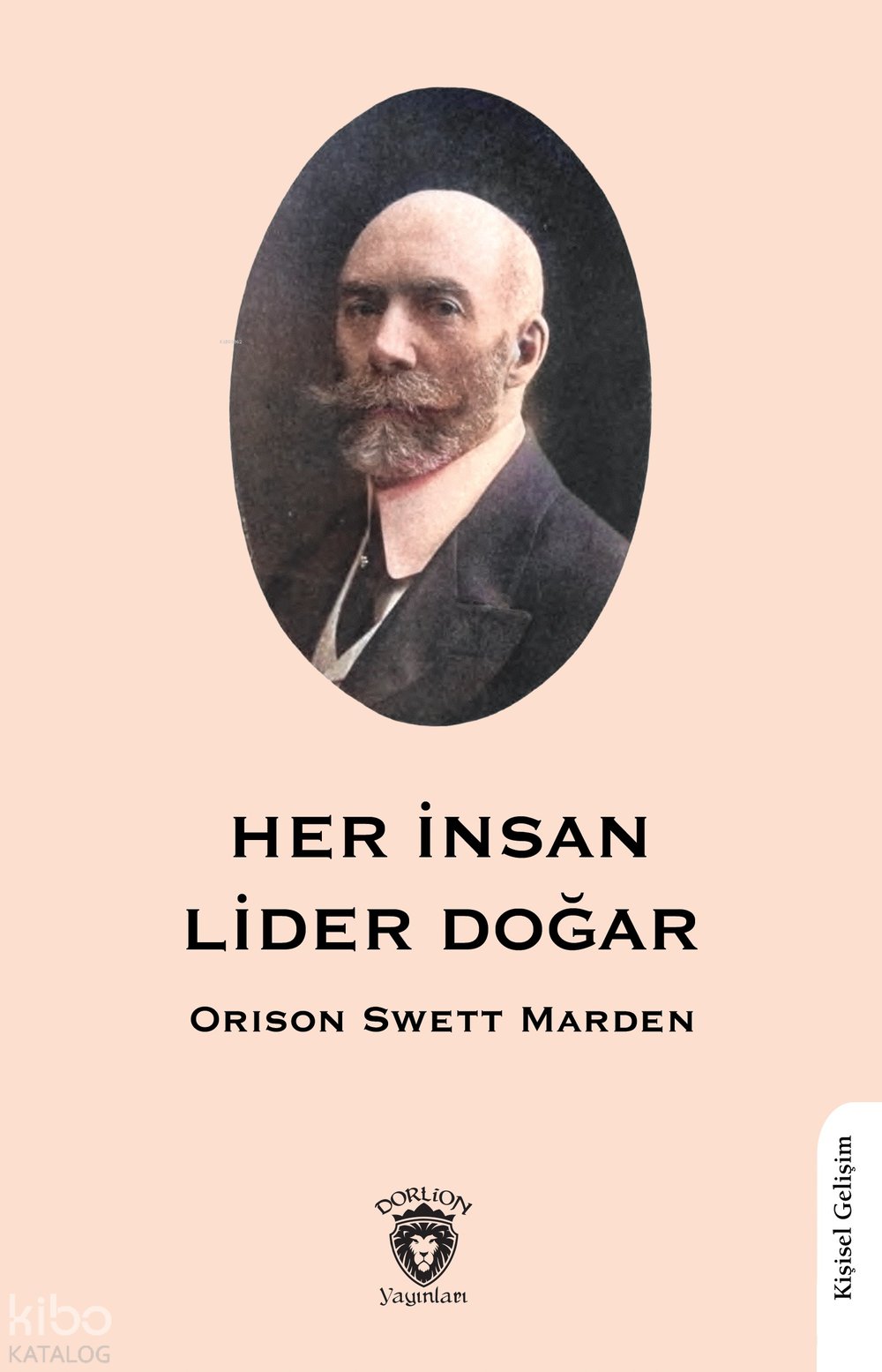Her İnsan Lider Doğar - Orison Swett Marden