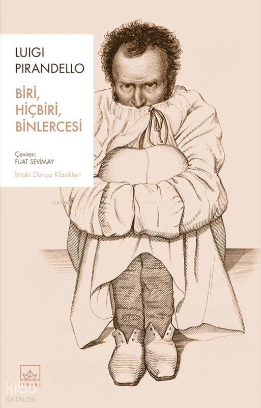 Biri, Hiçbiri, Binlercesi - Luigi Pirandello