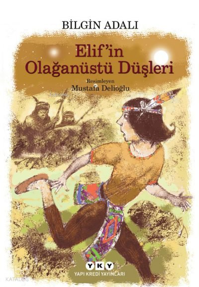 Elif'in Olağanüstü Düşleri - Bilgin Adalı
