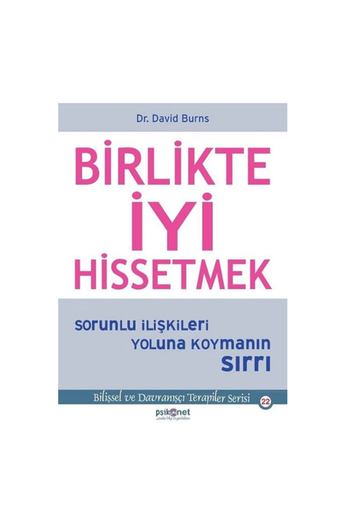 BİRLİKTE İYİ HİSSETMEK - SORUNLU İLİŞKİ