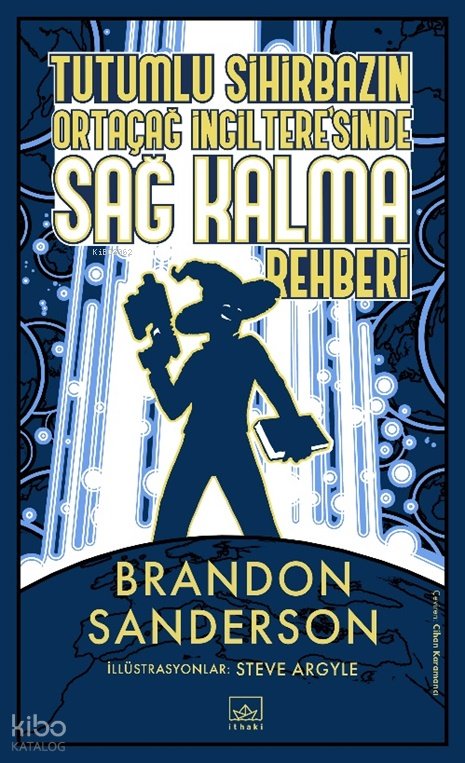 Tutumlu Sihirbazın Ortaçağ İngiltere’sinde Sağ Kalma Rehberi (Ciltli) - Brandon Sanderson