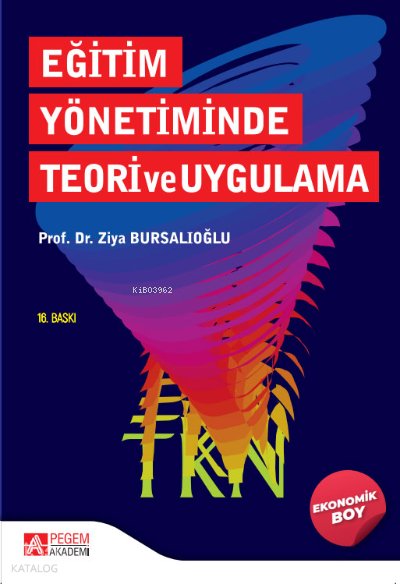 Eğitim Yönetiminde Teori ve Uygulama (Ekonomik Boy) - Ziya Bursalıoğlu