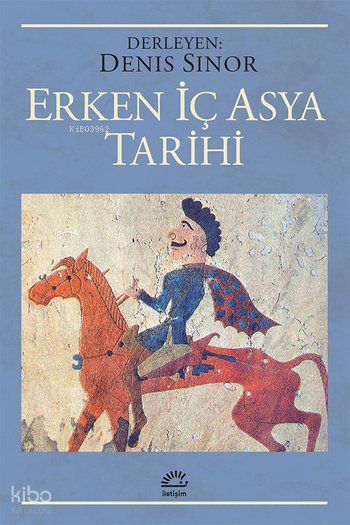Erken İç Asya Tarihi - Denis Sinor
