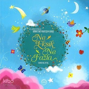Kainattaki Muhteşem Denge - Ne Eksik Ne Fazla