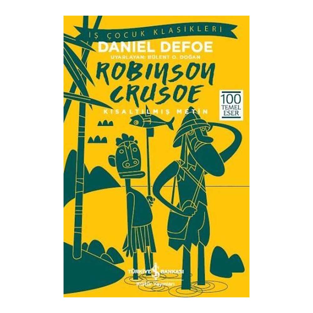 ROBINSON CRUSOE ( ÇOCUK KLASİKLERİ )