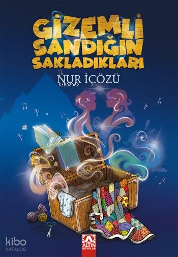 Gizemli Sandığın Sakladıkları - Nur Icozu