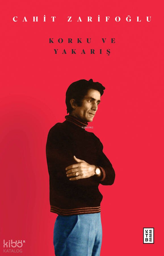 Korku ve Yakarış - Cahit Zarifoğlu