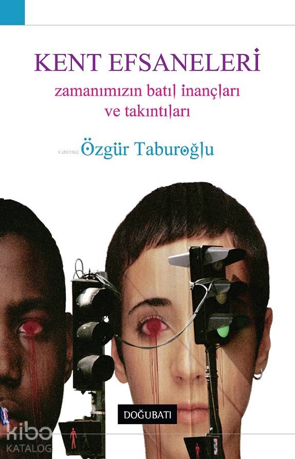 Kent Efsaneleri - Özgür Taburoğlu