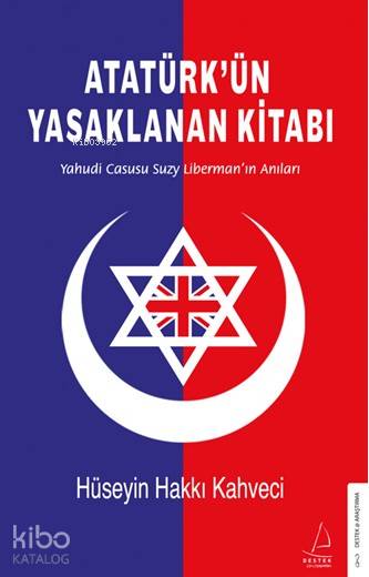 Atatürk'ün Yasaklanan Kitabı - Hüseyin Hakkı Kahveci
