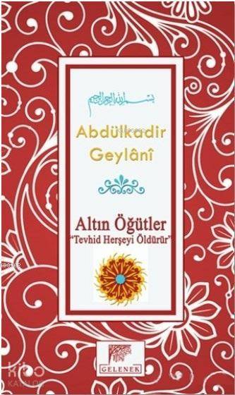 Altın Öğütler - Seyyid Abdülkadir Geylani