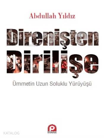 Direnişten Dİrilişe