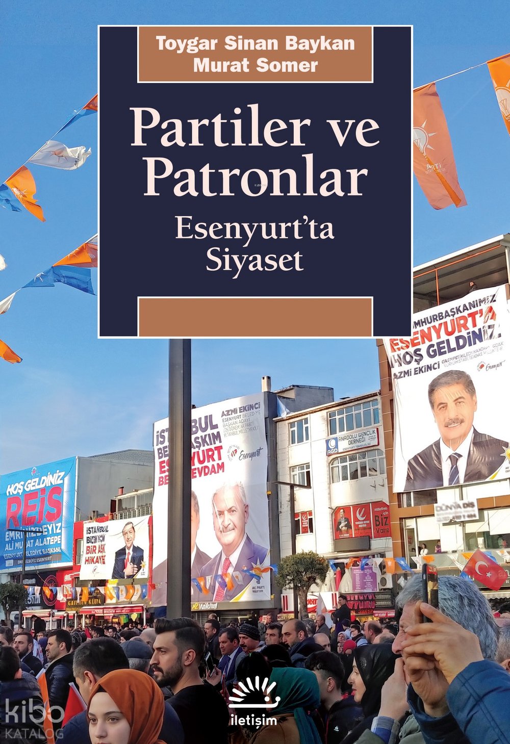 Partiler ve Patronlar - Toygar Sinan Baykan