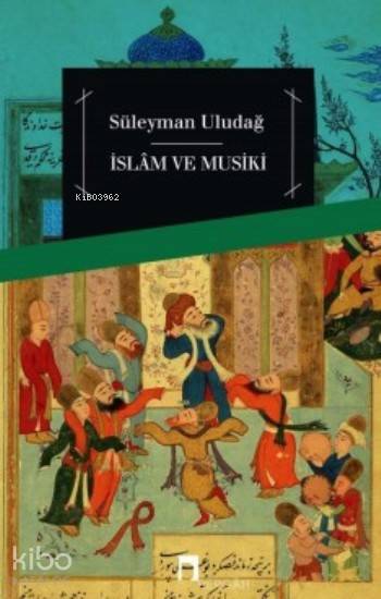 İslam ve Musiki - Süleyman Uludağ