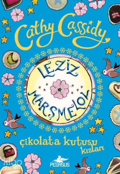Leziz Marşmelov - Çikolata Kutusu Kızları 2 - Cathy Cassidy