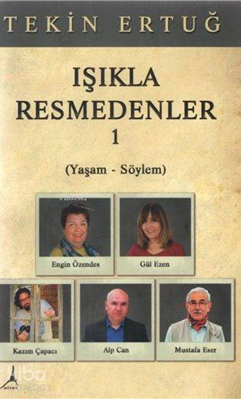 Işıkla Resmedenler 1 - Tekin Ertuğ