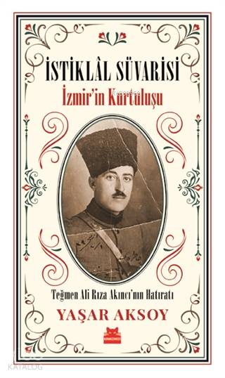 İstiklal Süvarisi - İzmir'in Kurtuluşu