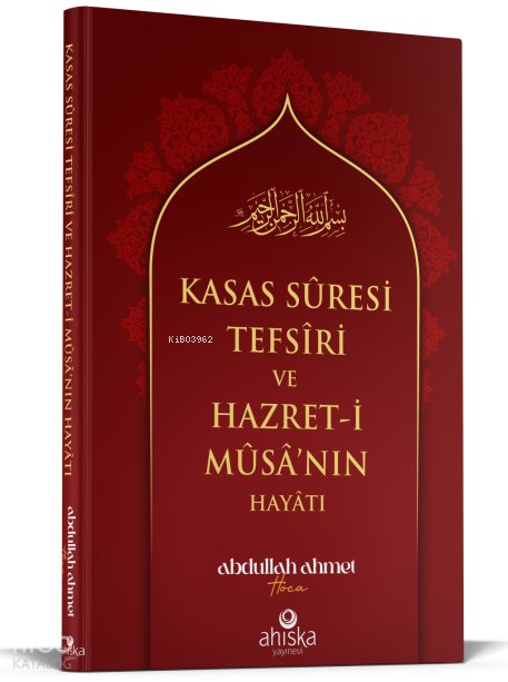 Kasas Suresi Tefsiri ve Hazreti Musa'nın Hayatı