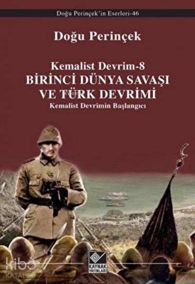 Birinci Dünya Savaşı ve Türk Devrimi - Doğu Perinçek