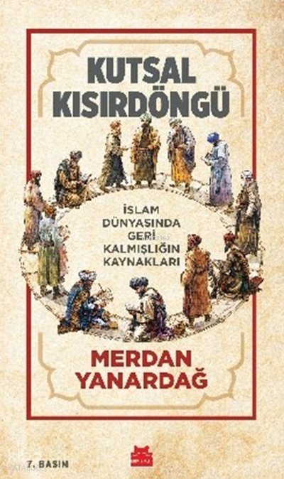 Kutsal Kısır Döngü - Merdan Yanardağ