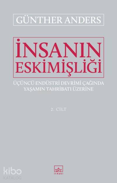 İnsanın Eskimişliği Cilt - 2